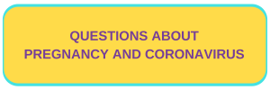 QUESTIONS-ABOUT-PREGNANCY-AND-CORONAVIRUS-button