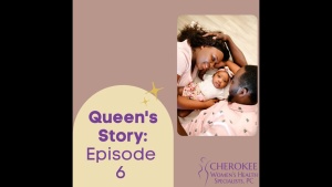 Queen’s Journey to Motherhood: Part 6