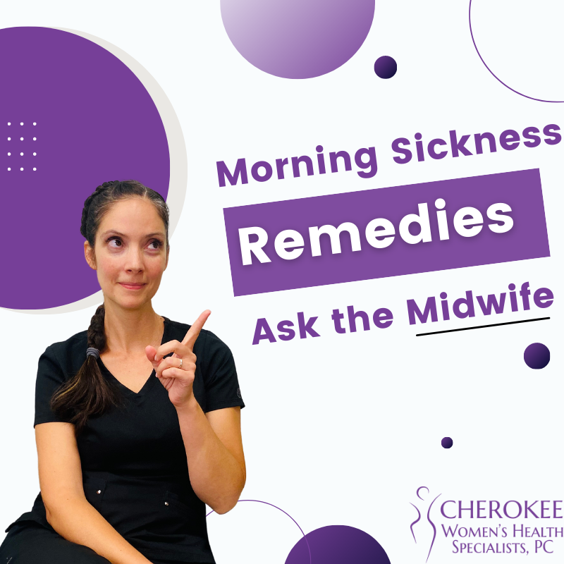 ask-the-midwife-morning-sickness-remedies-cherokee-women-s-health