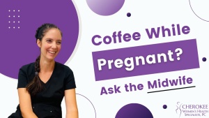 Ask the Midwife – Coffee While Pregnant?